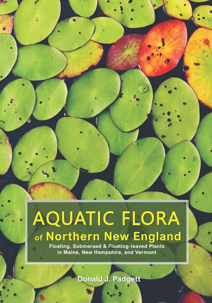 "Aquatic Flora of Northern New England" by Donald J. Padgett 