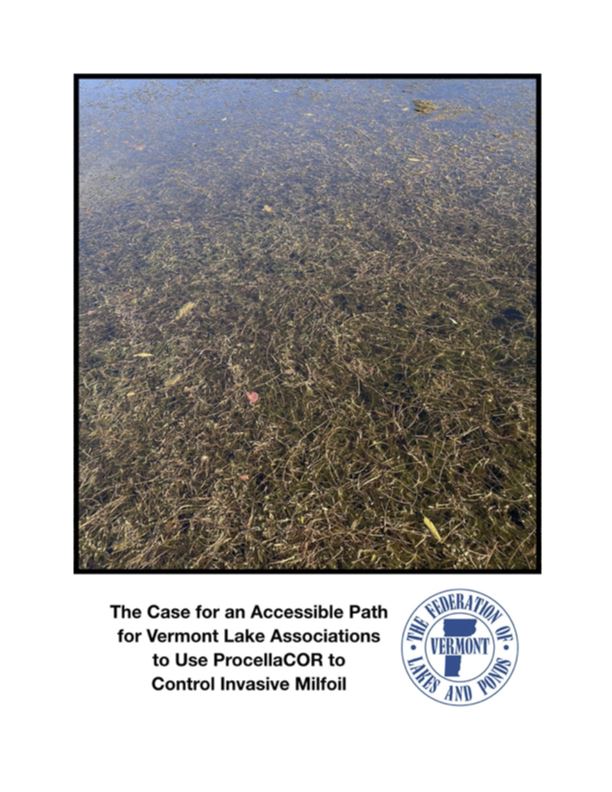 The Federation of Vermont Lakes and Ponds White Paper: The Case for an Accessible Path for Vermont Lake Associations to Use ProcellaCOR to Control Invasive Milfoil 